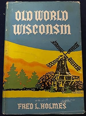 Old World Wisconsin: Around Europe in the Badger State