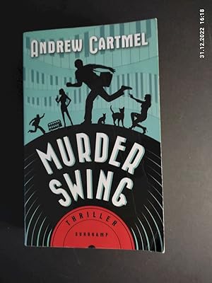 Imagen del vendedor de Murder Swing : Thriller. Andrew Cartmel ; aus dem britischen Englisch von Susanna Mende ; herausgegeben von Thomas Wrtche / Suhrkamp Taschenbuch ; 4937 a la venta por Antiquariat-Fischer - Preise inkl. MWST