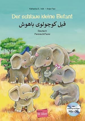 Imagen del vendedor de Der schlaue kleine Elefant. Kinderbuch Deutsch-Persisch mit mehrsprachiger Audio-CD a la venta por BuchWeltWeit Ludwig Meier e.K.