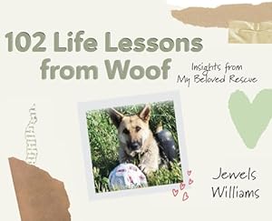 Seller image for 102 Life Lessons from Woof (Hardback or Cased Book) for sale by BargainBookStores