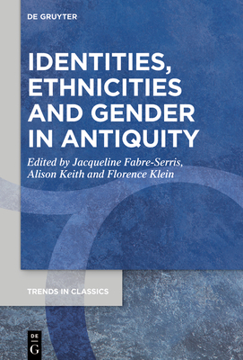 Seller image for Identities, Ethnicities and Gender in Antiquity (Paperback or Softback) for sale by BargainBookStores