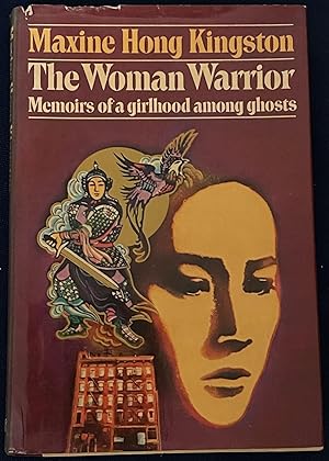 The Woman Warrior: Memoirs of a Girlhood Among Ghosts