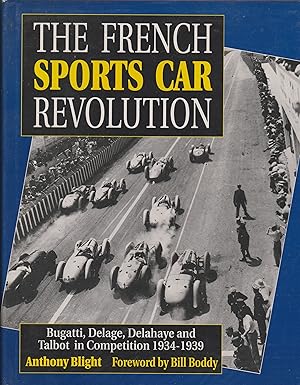 Imagen del vendedor de THE FRENCH SPORTS CAR REVOLUTION - Limited Edition. a la venta por Robin Peake