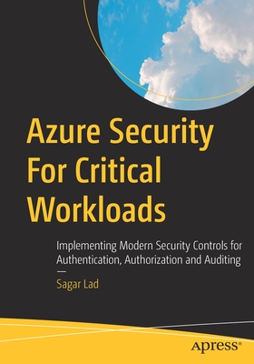 Seller image for Azure Security for Critical Workloads: Implementing Modern Security Controls for Authentication, Authorization and Auditing (Paperback or Softback) for sale by BargainBookStores