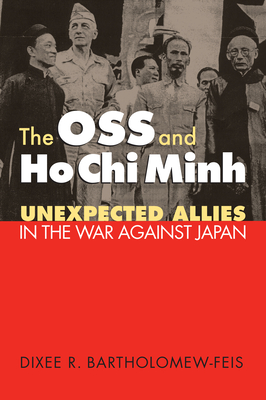 Seller image for The OSS and Ho Chi Minh: Unexpected Allies in the War against Japan (Paperback or Softback) for sale by BargainBookStores