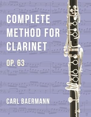 Imagen del vendedor de O32 - Complete Method for Clarinet Op. 63 - C. Baerman (Paperback or Softback) a la venta por BargainBookStores