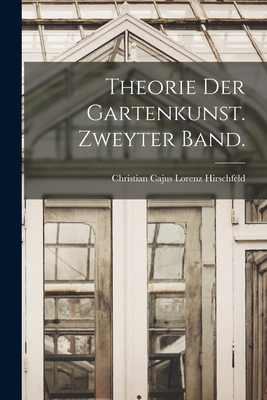 Seller image for Theorie der Gartenkunst. Zweyter Band. (Paperback or Softback) for sale by BargainBookStores