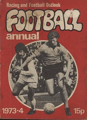 Seller image for RACING & FOOTBALL OUTLOOK'S FOOTBALL ANNUAL 1973-74 for sale by Sportspages