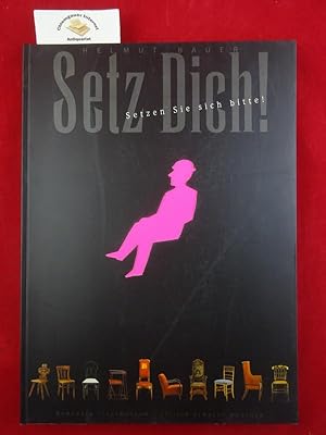 Setz Dich! : [setzen Sie sich bitte! ; anlässlich der gleichnamigen Ausstellung am Münchner Stadt...