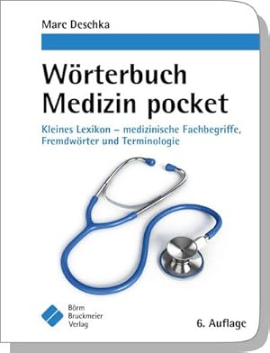 Seller image for Wrterbuch Medizin pocket : Kleines Lexikon - medizinische Fachbegriffe , Fremdwrter und Terminologie for sale by BuchWeltWeit Ludwig Meier e.K.