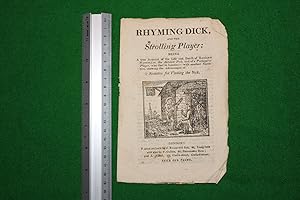 Rhyming Dick and the strolling player. Being a true account of the life and death of Richard Nanc...