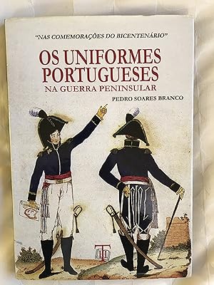 Seller image for OS Uniformes Portugueses Na Guerra Peninsular. for sale by VJ Books