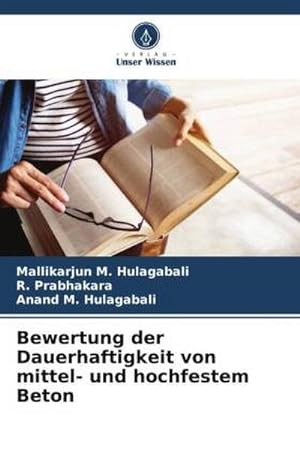 Seller image for Bewertung der Dauerhaftigkeit von mittel- und hochfestem Beton for sale by AHA-BUCH GmbH
