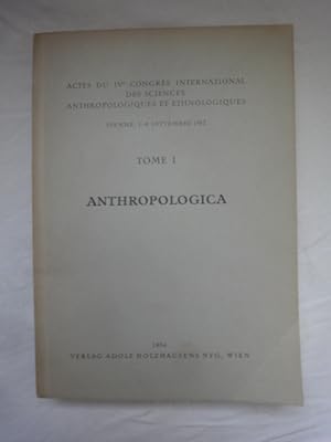 Seller image for Actes Du IVe Congrs Internatioanl Des Sciences Anthropologiques et Ethnologiques. Vienne,1-8 Septembre 1952. Tome I. Anthropologica for sale by Malota