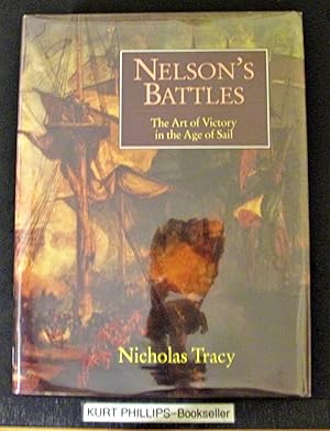 Nelson's Battles: The Art of Victory in the Age of Sail