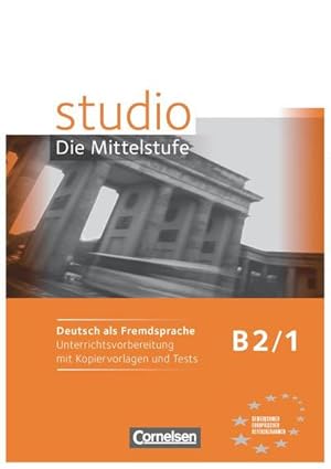 Bild des Verkufers fr studio d Die Mittelstufe B2/1. Handreichungen fr den Unterricht zum Verkauf von Wegmann1855