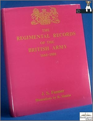 Seller image for The Regimental Records of the British Army: A Historical Resume Chronologically Arranged of Titles, Campaigns, Honours, Uniforms, Facings, Badges, Nicknames Etc. for sale by BookLovers of Bath