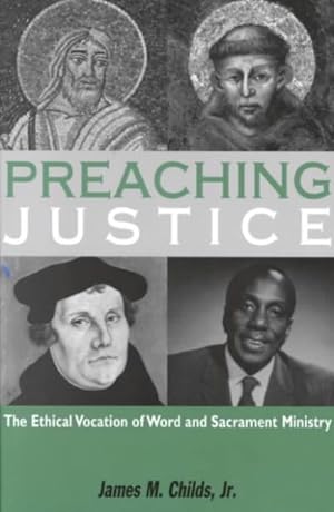 Seller image for Preaching Justice : The Ethical Vocation of Word and Sacrament Ministry for sale by GreatBookPricesUK