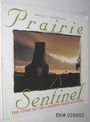 Seller image for Prairie Sentinel: The Story of the Canadian Grain Elevator for sale by Alex Simpson