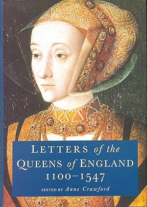 Imagen del vendedor de Letters Of The Queens Of England 1100-1547 a la venta por CHARLES BOSSOM