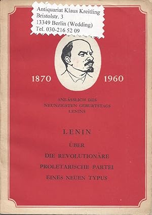 Über die revolutionäre proletarische Partei eines neuen Typus - Anläßlich des neunzigsten Geburts...