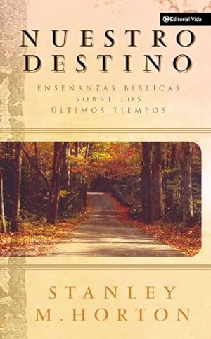 Imagen del vendedor de Nuestro Destino / Our Destiny : Ensenanzas Biblicas Sombre Los Ultimos Tiempos -Language: spanish a la venta por GreatBookPricesUK