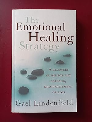 Seller image for The Emotional Healing Strategy: A recovery guide for any setback, disappointment or loss for sale by Collector's Corner