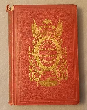 Seller image for Appletons' Railroad and Steamboat Companion. Being a Travellers' Guide through the Northern, Eastern, and Middle States, Canada, New Brunswick and Nova Scotia for sale by Braintree Book Rack