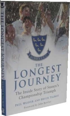 Seller image for THE LONGEST JOURNEY: THE INSIDE STORY OF SUSSEX'S CHAMPIONSHIP TRIUMPH for sale by Sportspages