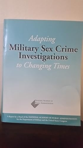 Seller image for Adapting Militry Sex Crime Investigations to Changing Times for sale by Losaw Service