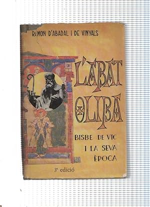 Seller image for L Abat Oliba Bisbe de Vic i la seva epoca for sale by El Boletin