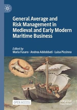 Seller image for General Average and Risk Management in Medieval and Early Modern Maritime Business for sale by GreatBookPricesUK