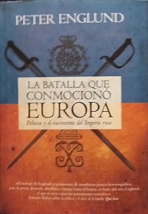 LA BATALLA QUE CONMOCIONO EUROPA. Poltava y el nacimiento del Imperio Ruso.