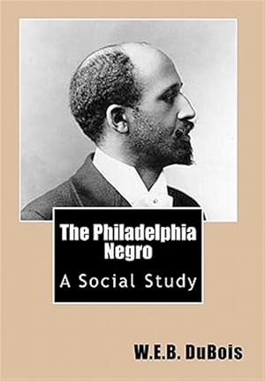 Seller image for Philadelphia Negro : A Social Study for sale by GreatBookPricesUK