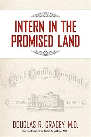 Immagine del venditore per Intern in the Promised Land : Cook County Hospital venduto da GreatBookPrices