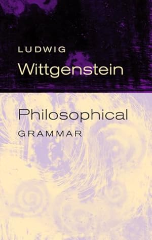 Immagine del venditore per Philosophical Grammar : Part I, The Proposition, and its Sense : Part II, On Logic and Mathematics venduto da GreatBookPricesUK