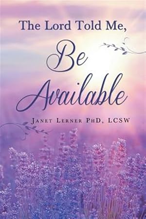 Seller image for The Lord Told Me, "Be Available." for sale by GreatBookPrices