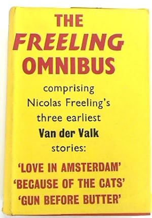 Seller image for The Freeling Omnibus; comprising Nicolas Freeling's three earliest Van der Walk stories: 'Love in Amsterdam', 'Because of the Cats', and 'Gun Before Butter' for sale by PsychoBabel & Skoob Books