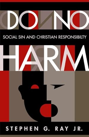 Seller image for Do No Harm : Social Sin and Christian Responsibility for sale by GreatBookPrices