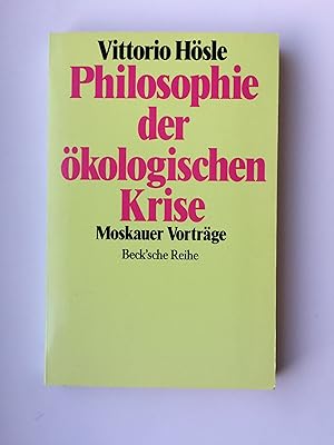 Philosophie der ökologischen Krise: Moskauer Vorträge. Beck'sche Reihe BsR Nr. 432
