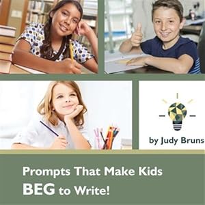 Bild des Verkufers fr Prompts That Make Kids Beg to Write zum Verkauf von GreatBookPrices