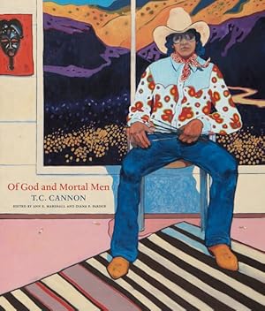 Seller image for Of God and Mortal Men : T.C. Cannon for sale by GreatBookPrices