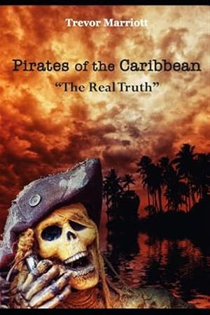 Immagine del venditore per Pirates of the Caribbean-The Real Truth venduto da GreatBookPrices