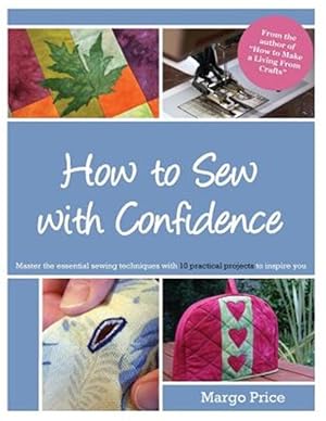 Imagen del vendedor de How to Sew With Confidence a la venta por GreatBookPrices