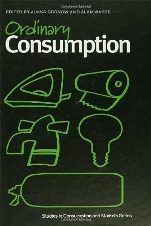 Seller image for Ordinary Consumption (Studies in Consumption and Markets) for sale by WeBuyBooks