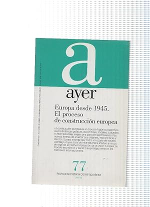 Seller image for Ayer numero 77 Revista Contemporanea: Europa desde 1945. El proceso de construccion europea for sale by El Boletin