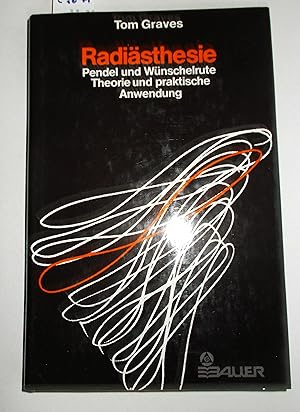 Radiästhesie (Pendel und Wünschelrute, Theorie und praktische Anleitung)