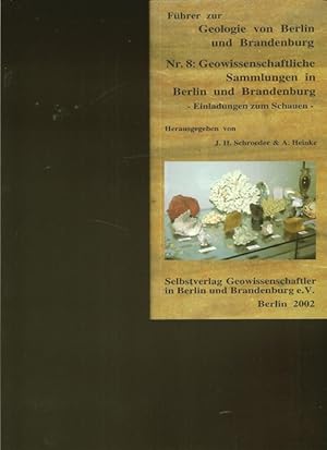 Bild des Verkufers fr Fhrer zur Geologie von Berlin und Brandenburg. NR.8: Geowissenschaftliche Sammlungen in Berlin und Brandenburg - Einladungen zum Schauen. zum Verkauf von Ant. Abrechnungs- und Forstservice ISHGW