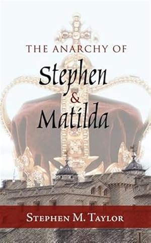 Imagen del vendedor de Anarchy of Stephen and Matilda a la venta por GreatBookPrices