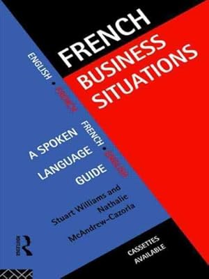 Imagen del vendedor de French Business Situations : A Spoken Language Guide a la venta por GreatBookPrices